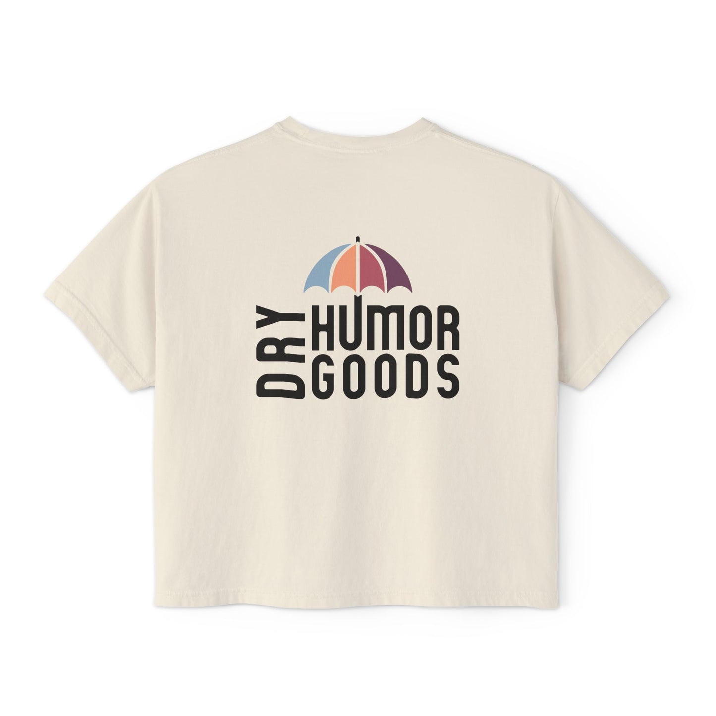 Dry Humor Goods™ Boxy Cropped T-Shirt