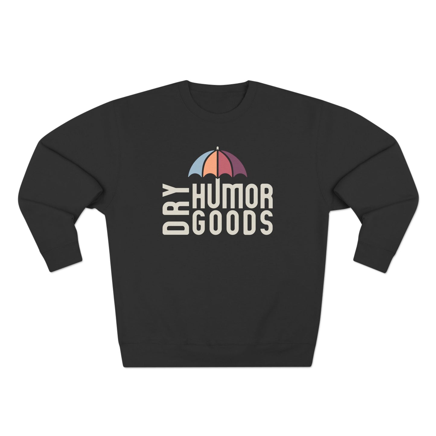 Dry Humor Goods™ Crewneck Sweatshirt