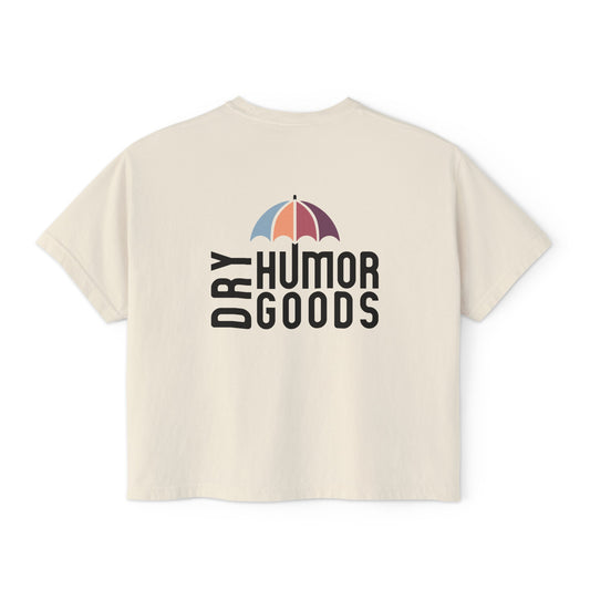 Dry Humor Goods™ Boxy Cropped T-Shirt