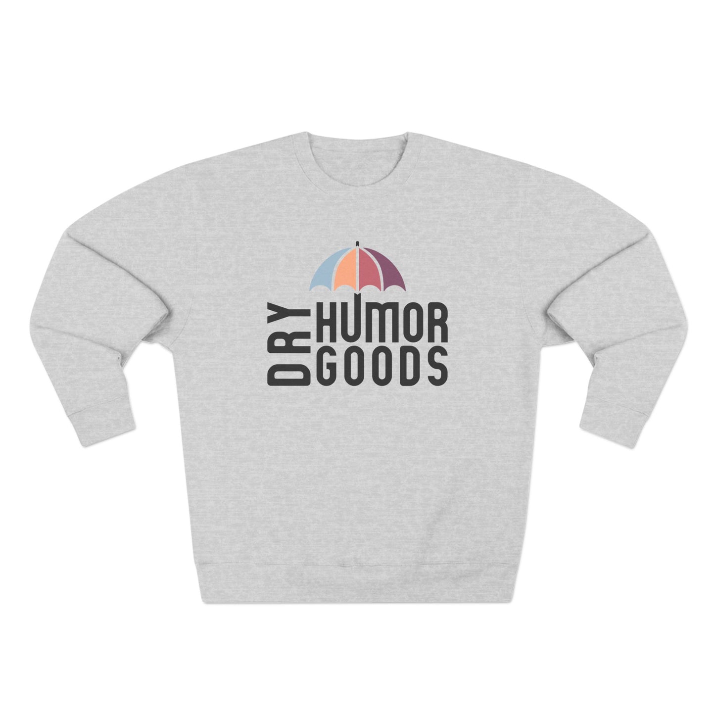 Dry Humor Goods™ Crewneck Sweatshirt