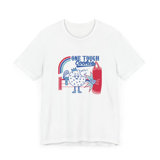 One Tough Cookie T-Shirt