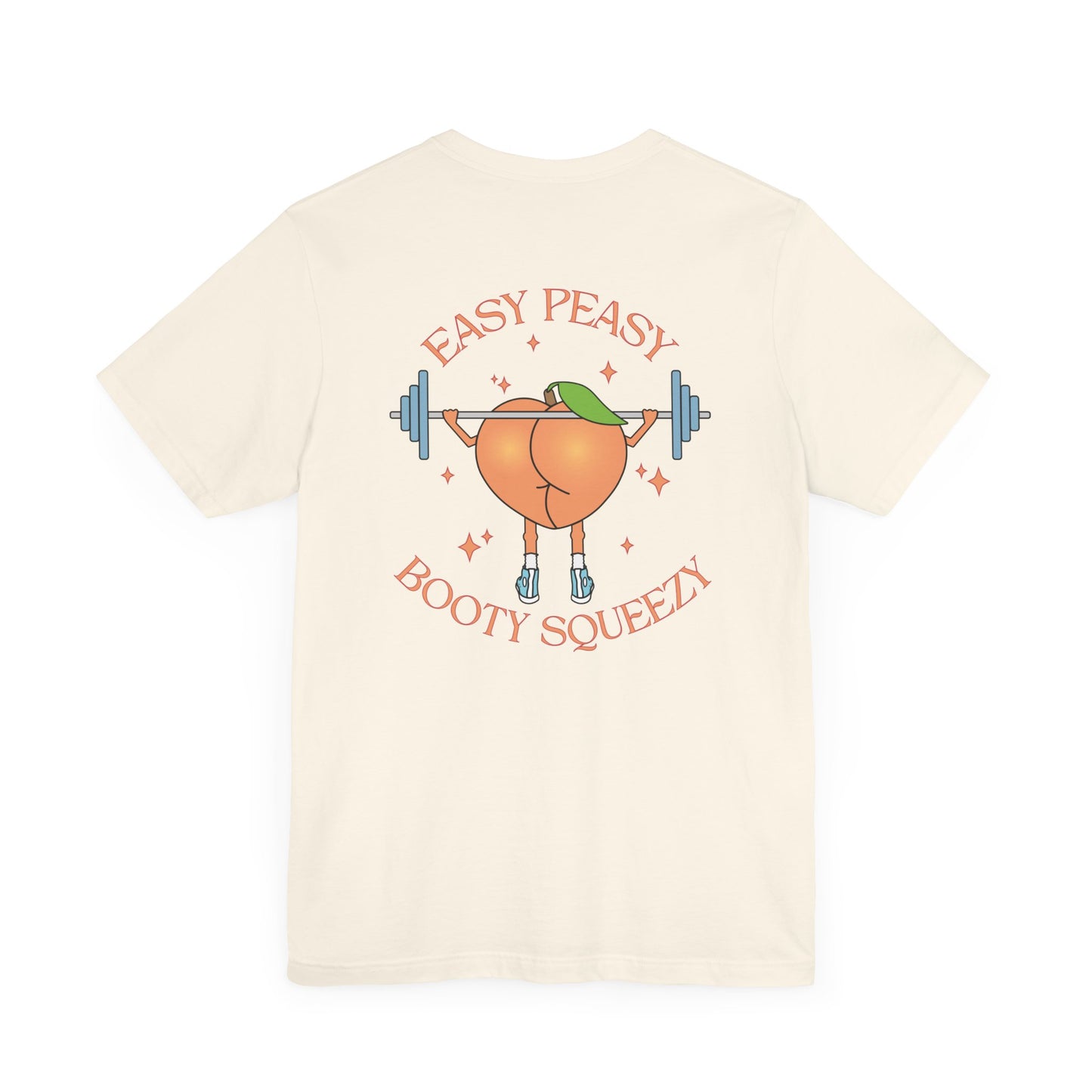 Easy Peasy Booty Squeezy T-Shirt