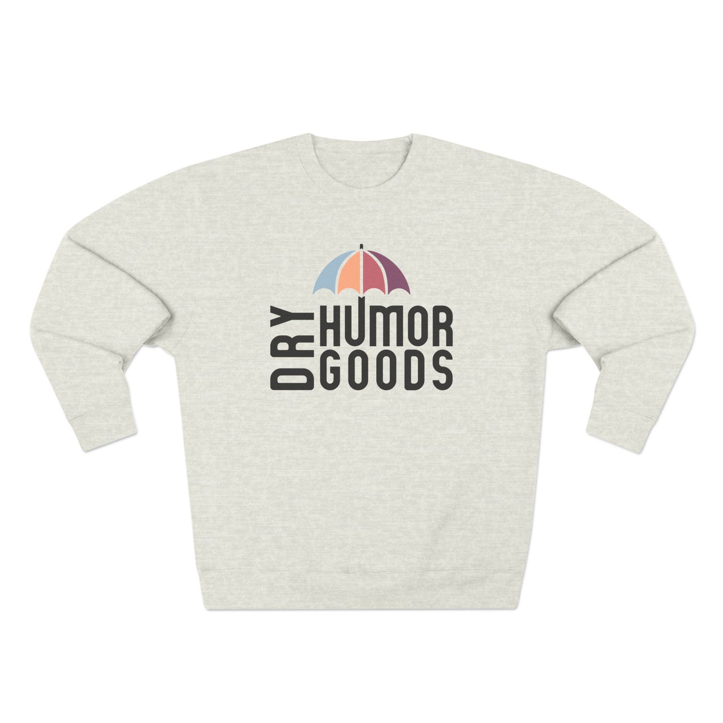 Dry Humor Goods™ Crewneck Sweatshirt