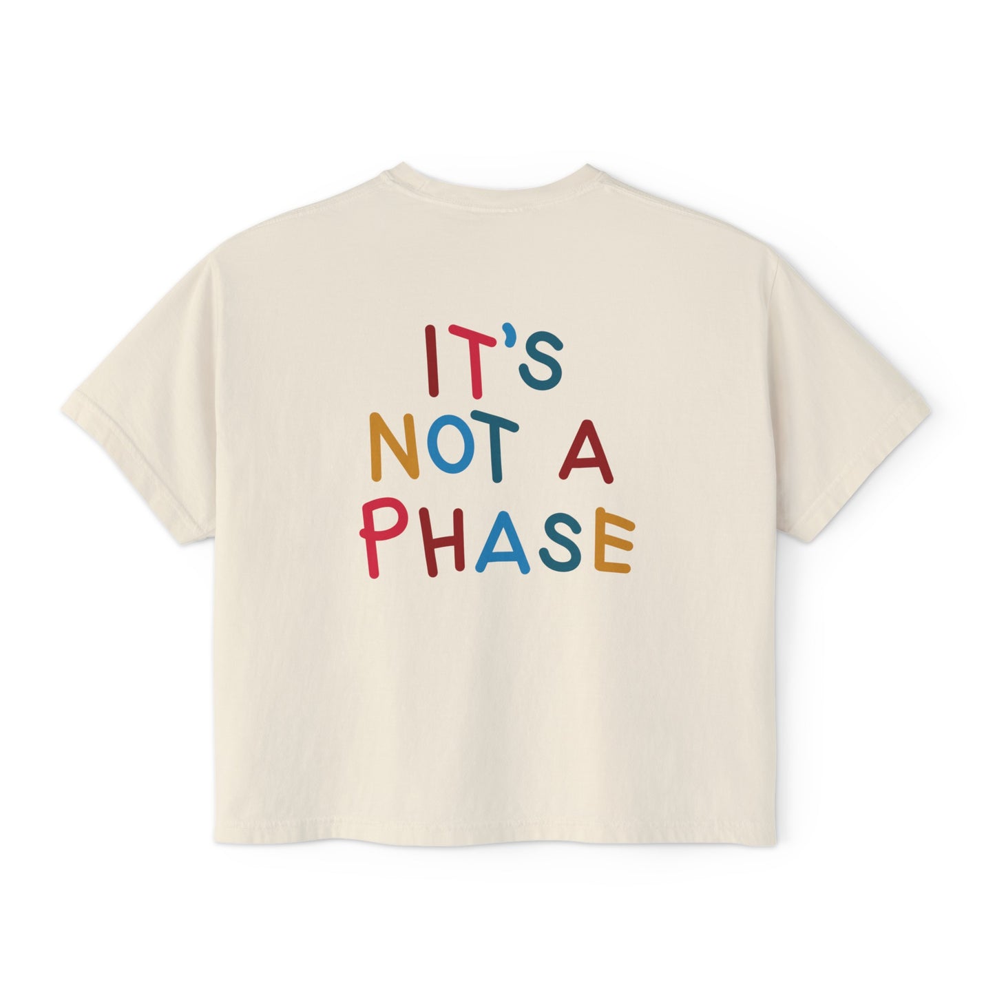 It's Not a Phase Boxy Cropped T-Shirt